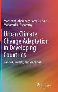 Urban Climate Change Adaptation in Developing Countries: Policies, Projects, and Scenarios