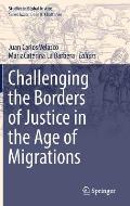 Challenging the Borders of Justice in the Age of Migrations