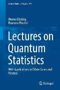 Lectures on Quantum Statistics: With Applications to Dilute Gases and Plasmas