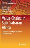 Value Chains in Sub-Saharan Africa: Challenges of Integration Into the Global Economy
