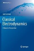 Classical Electrodynamics: A Modern Perspective