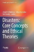 Disasters: Core Concepts and Ethical Theories