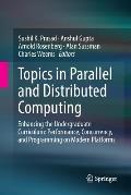 Topics in Parallel and Distributed Computing: Enhancing the Undergraduate Curriculum: Performance, Concurrency, and Programming on Modern Platforms