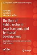 The Role of Public Sector in Local Economic and Territorial Development: Innovation in Central, Eastern and South Eastern Europe