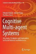 Cognitive Multi-Agent Systems: Structures, Strategies and Applications to Mobile Robotics and Robosoccer