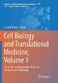 Cell Biology and Translational Medicine, Volume 1: Stem Cells in Regenerative Medicine: Advances and Challenges