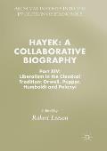 Hayek: A Collaborative Biography: Part XIV: Liberalism in the Classical Tradition: Orwell, Popper, Humboldt and Polanyi