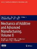 Mechanics of Additive and Advanced Manufacturing, Volume 8: Proceedings of the 2018 Annual Conference on Experimental and Applied Mechanics