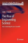 The Rise of Engineering Science: How Technology Became Scientific
