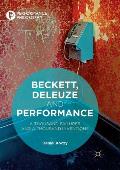 Beckett, Deleuze and Performance: A Thousand Failures and a Thousand Inventions