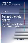 Colored Discrete Spaces: Higher Dimensional Combinatorial Maps and Quantum Gravity