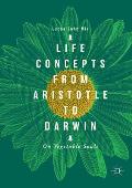 Life Concepts from Aristotle to Darwin: On Vegetable Souls