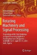 Rotating Machinery and Signal Processing: Proceedings of the First Workshop on Signal Processing Applied to Rotating Machinery Diagnostics, Sigpromd'2