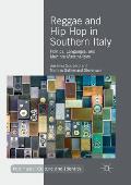 Reggae and Hip Hop in Southern Italy: Politics, Languages, and Multiple Marginalities