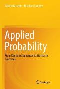 Applied Probability: From Random Sequences to Stochastic Processes