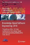 Knowledge-Based Software Engineering: 2018: Proceedings of the 12th Joint Conference on Knowledge-Based Software Engineering (Jckbse 2018) Corfu, Gree