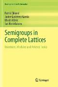 Semigroups in Complete Lattices: Quantales, Modules and Related Topics