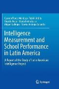 Intelligence Measurement and School Performance in Latin America: A Report of the Study of Latin American Intelligence Project