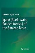 Igap? (Black-Water Flooded Forests) of the Amazon Basin