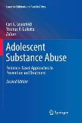 Adolescent Substance Abuse: Evidence-Based Approaches to Prevention and Treatment
