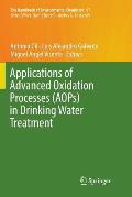 Applications of Advanced Oxidation Processes (Aops) in Drinking Water Treatment