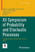 XII Symposium of Probability and Stochastic Processes: Merida, Mexico, November 16-20, 2015