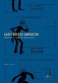 Early British Animation: From Page and Stage to Cinema Screens