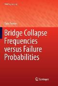 Bridge Collapse Frequencies Versus Failure Probabilities