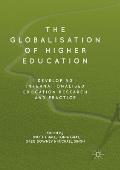 The Globalisation of Higher Education: Developing Internationalised Education Research and Practice