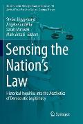 Sensing the Nation's Law: Historical Inquiries Into the Aesthetics of Democratic Legitimacy