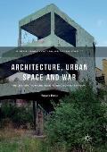 Architecture, Urban Space and War: The Destruction and Reconstruction of Sarajevo