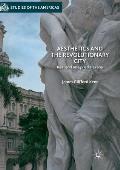 Aesthetics and the Revolutionary City: Real and Imagined Havana