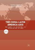 The China-Latin America Axis: Emerging Markets and Their Role in an Increasingly Globalised World