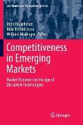 Competitiveness in Emerging Markets: Market Dynamics in the Age of Disruptive Technologies