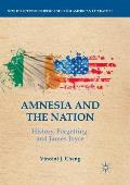 Amnesia and the Nation: History, Forgetting, and James Joyce