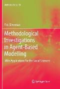 Methodological Investigations in Agent-Based Modelling: With Applications for the Social Sciences