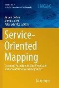 Service-Oriented Mapping: Changing Paradigm in Map Production and Geoinformation Management