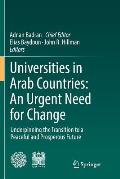 Universities in Arab Countries: An Urgent Need for Change: Underpinning the Transition to a Peaceful and Prosperous Future