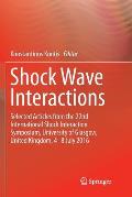 Shock Wave Interactions: Selected Articles from the 22nd International Shock Interaction Symposium, University of Glasgow, United Kingdom, 4-8