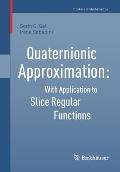 Quaternionic Approximation: With Application to Slice Regular Functions