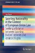 Sporting Nationality in the Context of European Union Law: Seeking a Balance Between Sporting Bodies' Interests and Athletes' Rights