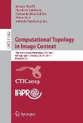 Computational Topology in Image Context: 7th International Workshop, Ctic 2019, M?laga, Spain, January 24-25, 2019, Proceedings