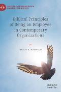 Biblical Principles of Being an Employee in Contemporary Organizations