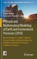 Physical and Mathematical Modeling of Earth and Environment Processes (2018): 4th International Scientific School for Young Scientists, Ishlinskii Ins