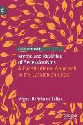 Myths and Realities of Secessionisms: A Constitutional Approach to the Catalonian Crisis
