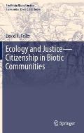 Ecology and Justice--Citizenship in Biotic Communities