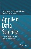Applied Data Science: Lessons Learned for the Data-Driven Business