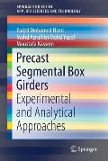 Precast Segmental Box Girders: Experimental and Analytical Approaches
