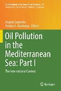 Oil Pollution in the Mediterranean Sea: Part I: The International Context