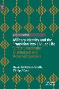 Military Identity and the Transition Into Civilian Life: Lifers, Medically Discharged and Reservist Soldiers